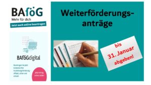 BAföG-Weiterförderungsanträge 1 Frist für BAföG-Weiterförderungsanträge bis 31. Januar, digital und online beantragen.